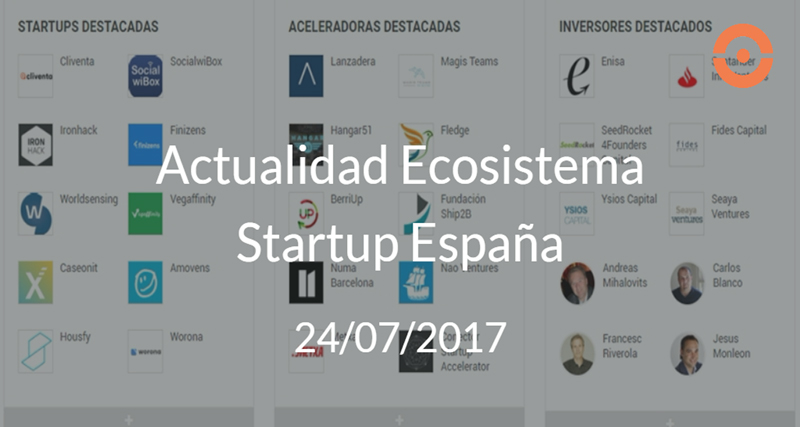 Actualidad Ecosistema Startup España 24072017 El Blog De Startupxplore 5635