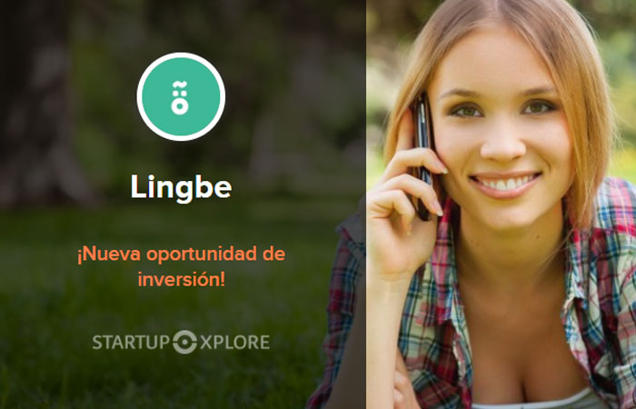 Lingbe, nueva oportunidad de inversión en Startupxplore