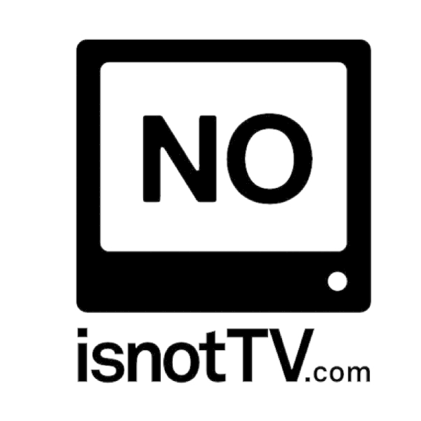 isnotTV