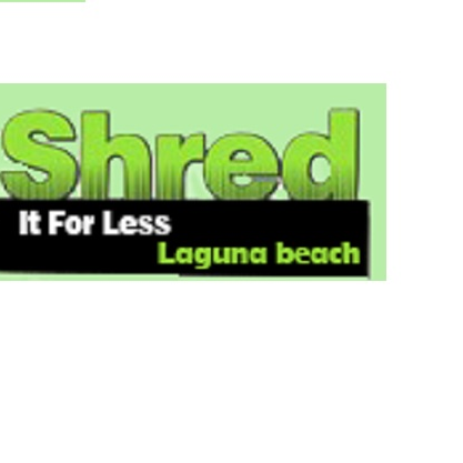 Shred It For Less Laguna Beach