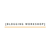 Blogging Workshop