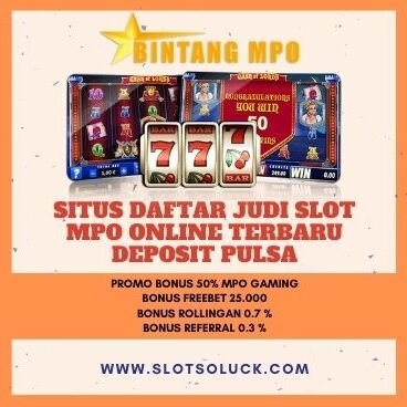 Daftar Judi Slot Mpo Online Terbaru