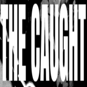The Caught - Startupxplore The Caught