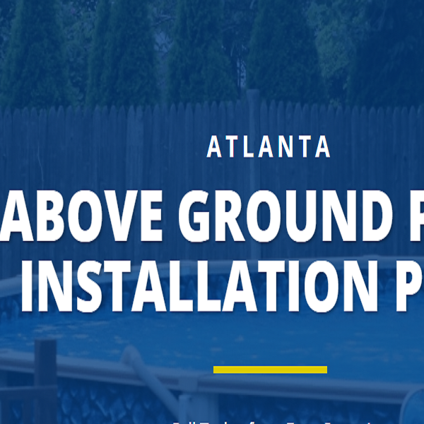 Atlanta Above Ground Pool Installation Pros