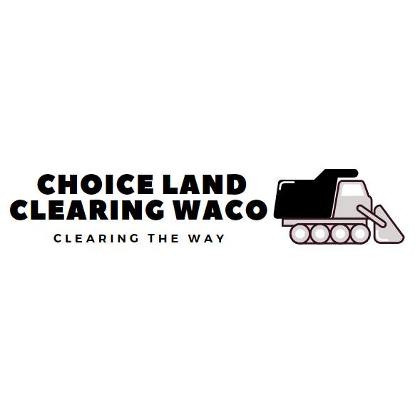 Choice Land Clearing Waco