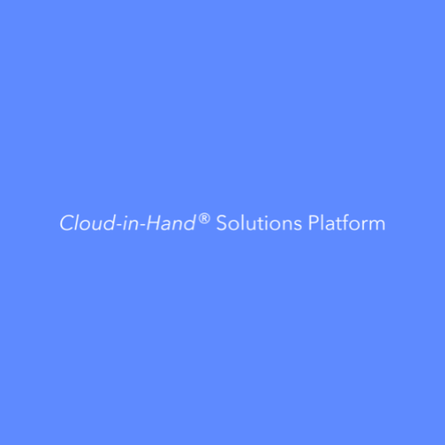 Cloud-in-Hand® Solutions Platform