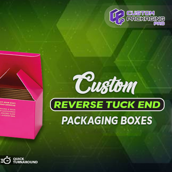 Custom Reverse Tuck End Packaging Boxes