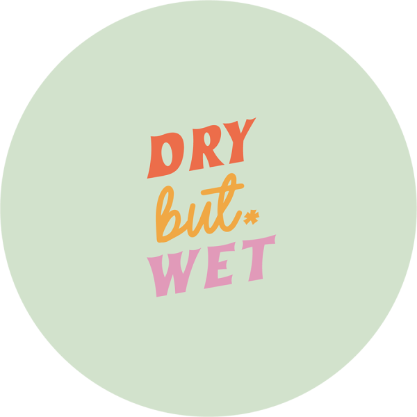 Dry But Wet