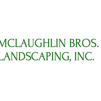 McLaughlin Bros. Landscaping, Inc.
