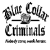 Blue Collar Criminals