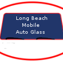 Long Beach Mobile Auto Glass