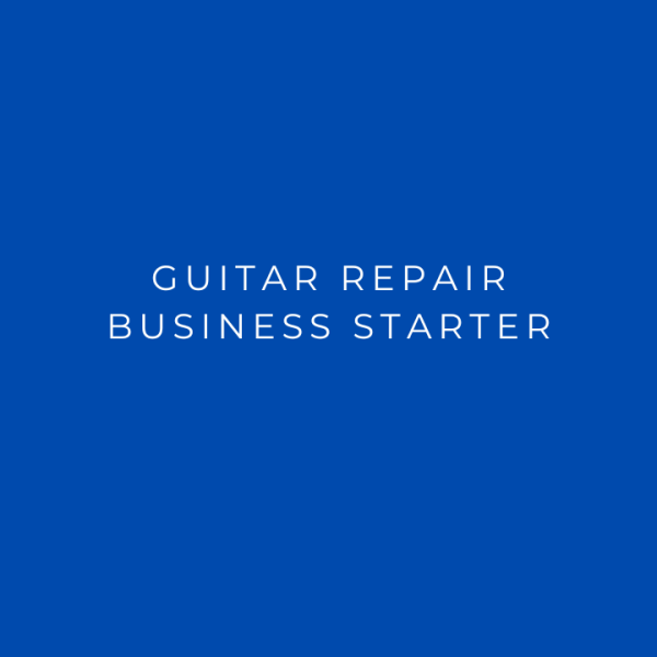 Guitar Repair Business Starter