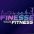 Finesse your fitness