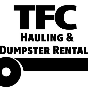 TFC Hauling & Dumpster Rental