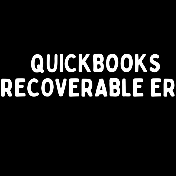 QuickBooks Unrecoverable Error