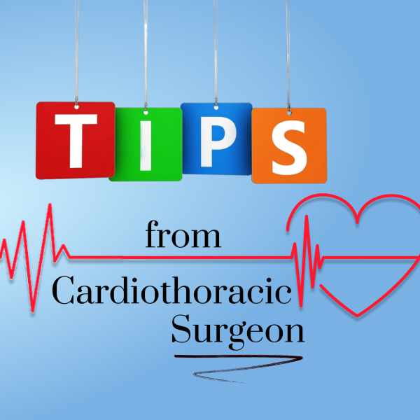 The Best Tips from a Cardiothoracic Surgeon for Heart Health