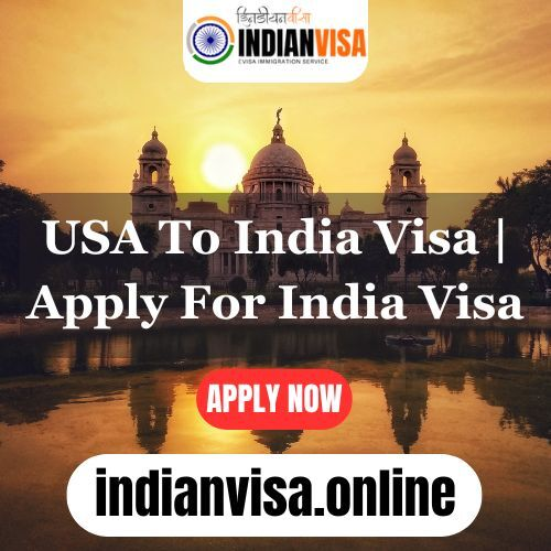 USA To India Visa | Apply For India Visa 