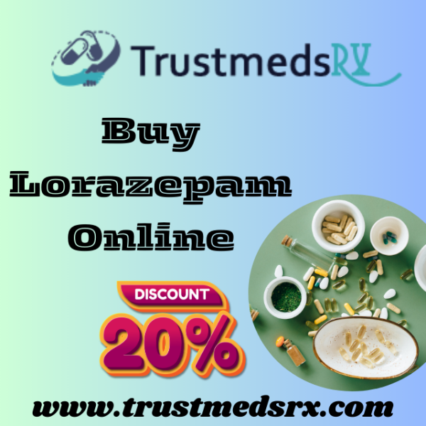 Buy Lorazepam Online with Fast Delivery