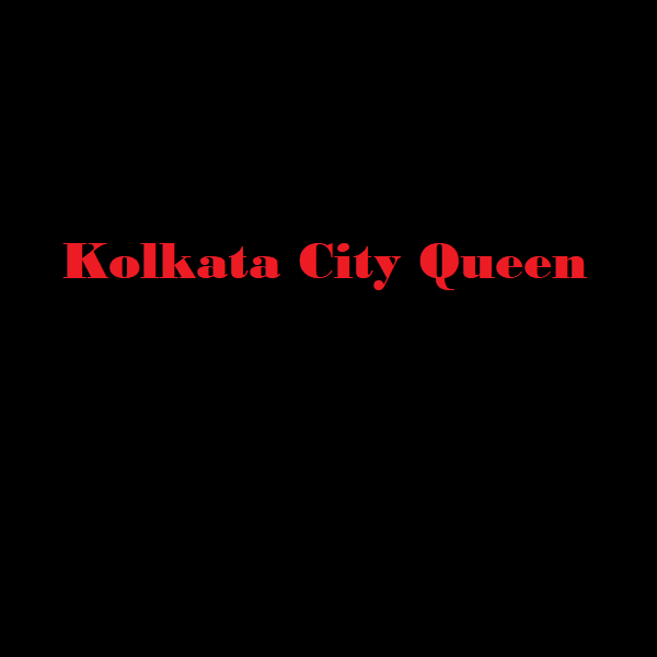 Kolkata City Queen