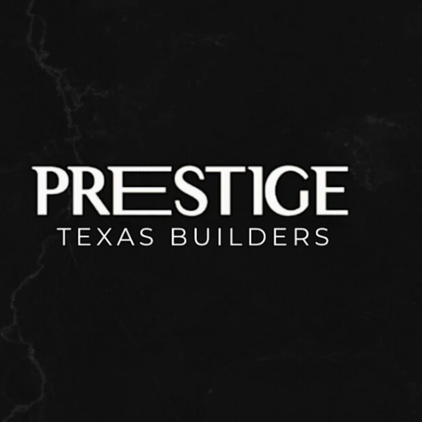 Prestige Texas Builders