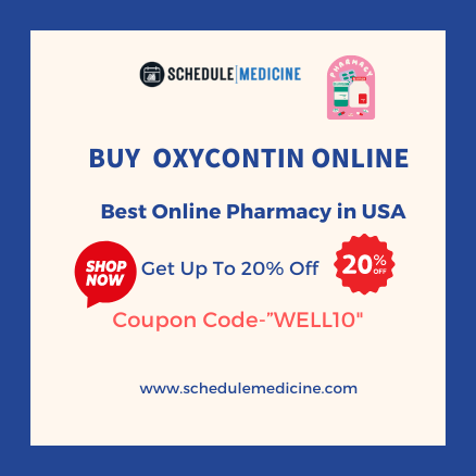 Buy OxyContin Online 24/7 Reliable Pain Relief at Your Door