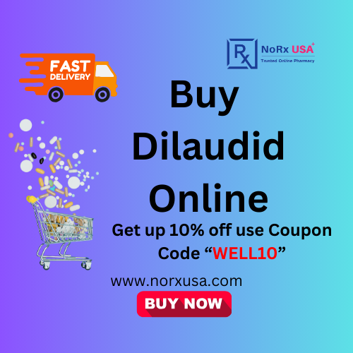 Affordable Dilaudid Online Purchase Reliable Source