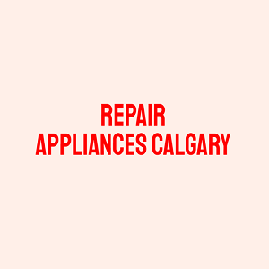 Repair Appliances Calgary