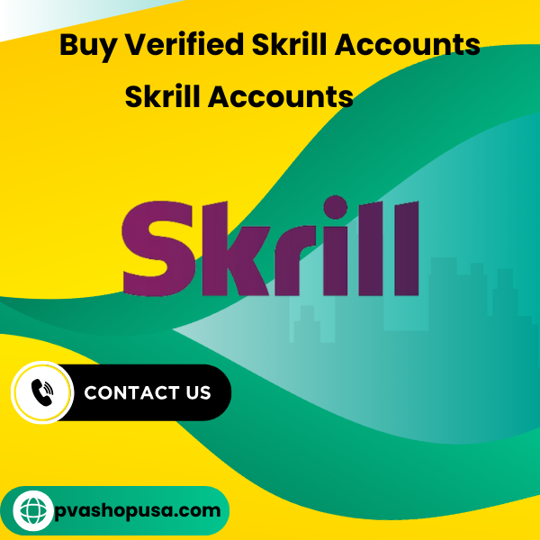 Buy Verified Skrill Account in 30 Easy Steps