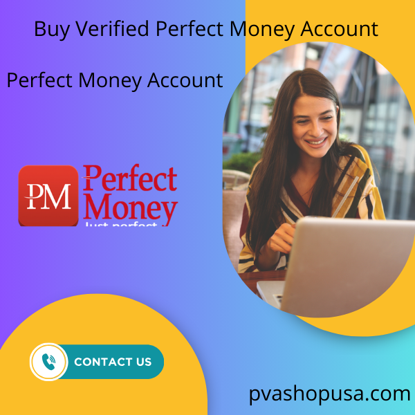 Buy Verified Perfect Money Account Available In 25