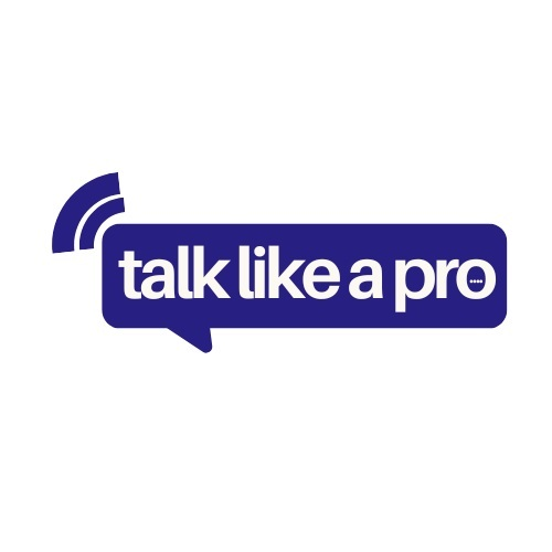 Talk Like A Pro