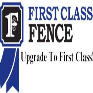 First Class Fence