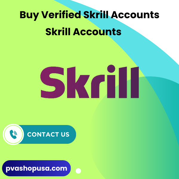 How To Buy, Verified Skrill Accounts In 2024-2025