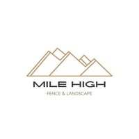 Mile High Fence & Landscape LLC