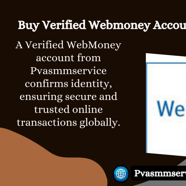 Best 15 Site To Buy Verified WebMoney Account