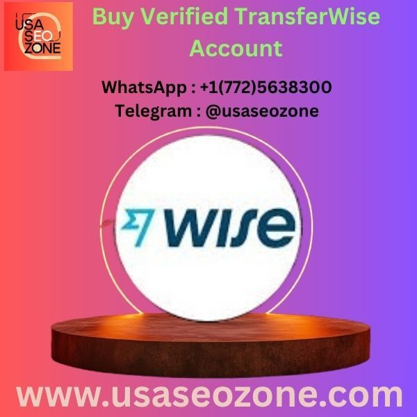 Best Place To Buy Verified Transferwise Account in USA & UK