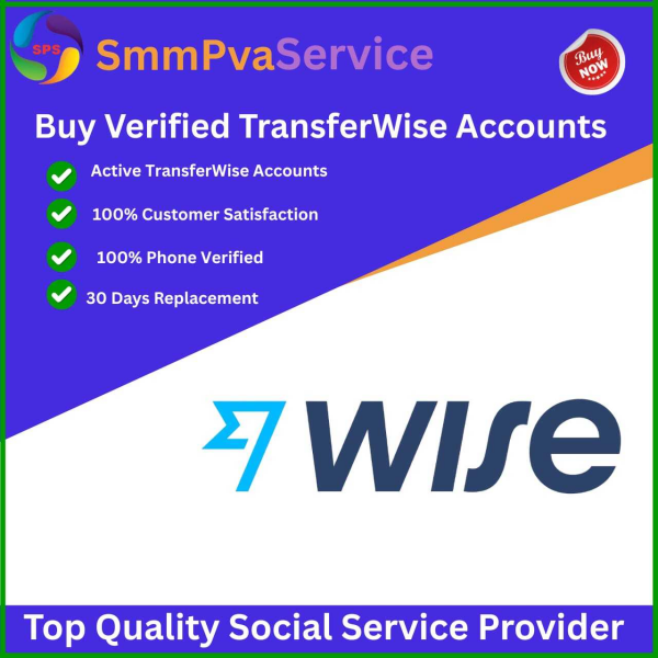 Top Reasons to Buy Verified TransferWise Accounts in 2025 for Business Use