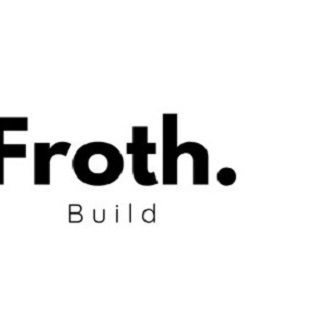 Froth Build
