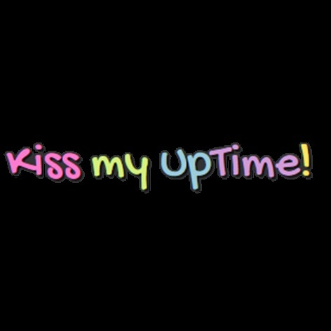 Kiss My UpTime