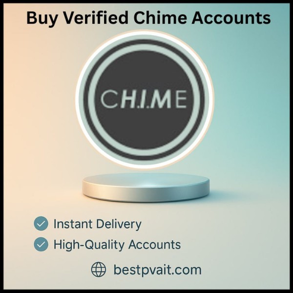 Buy Verified Chime Accounts  from the best trusted site  and enjoy full access ~2025