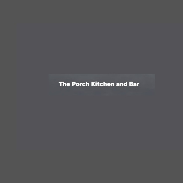The Porch Kitchen and Bar