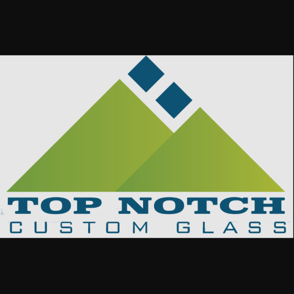 Top Notch Custom Glass