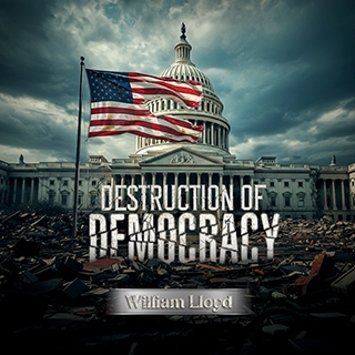 Destruction of Democracy