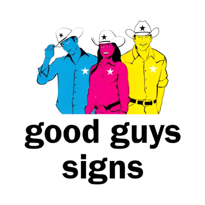Good Guys Signs