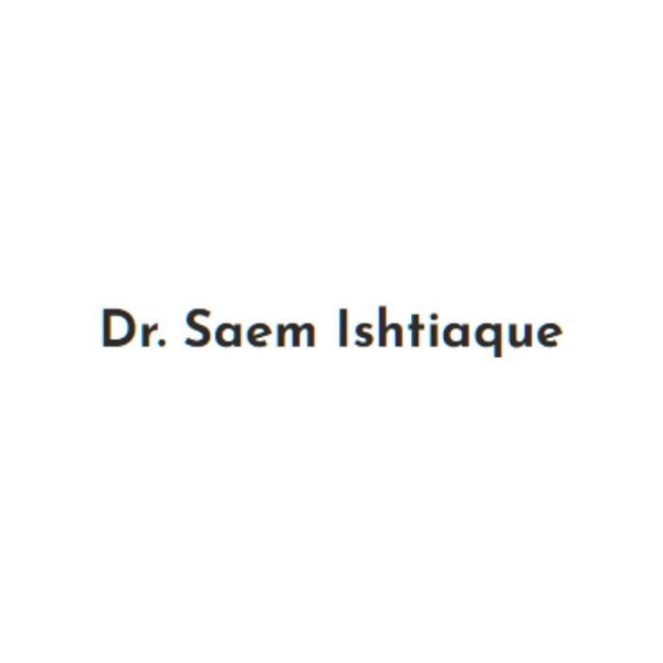 Dr. Saem Ishtiaque