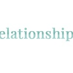 Relationships and More