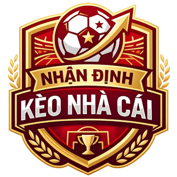 Nhận Định Kèo Nhà Cái - Soi Kèo & Dự Đoán Bóng Đá Chính Xác