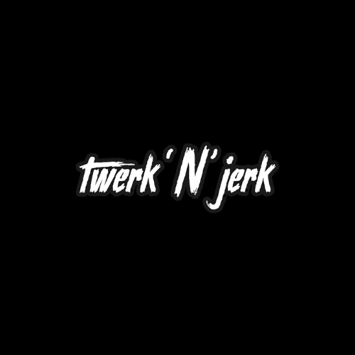 Twerk 'N' Jerk