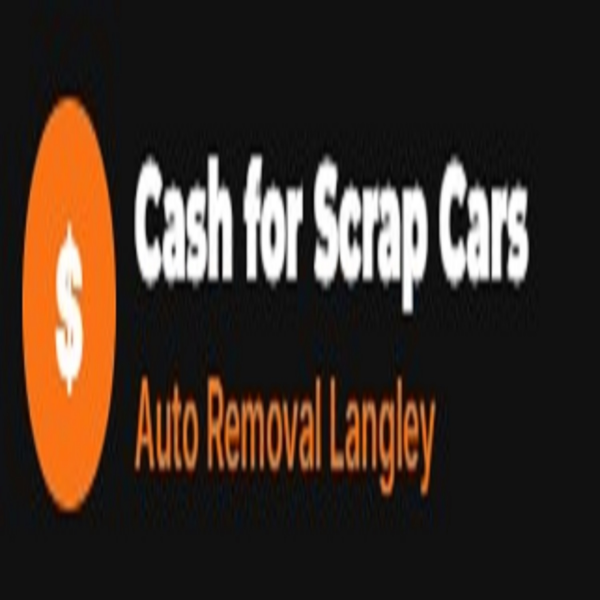 Cash for Scrap Cars Auto Removal Langley