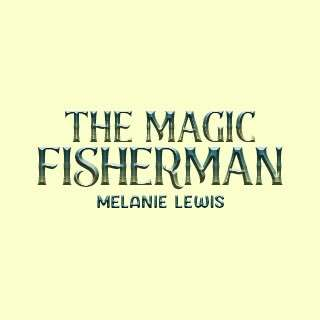The Magic Fisherman