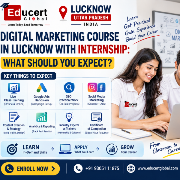 Digital Marketing Course in Lucknow with Internship: What Should You Expect?